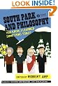 South Park and Philosophy: You Know, I Learned Something Today  (The Blackwell Philosophy & Pop Culture Series)