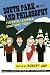 South Park and Philosophy: You Know, I Learned Something Today  (The Blackwell Philosophy & Pop Culture Series)