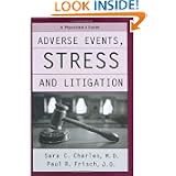 Adverse Events, Stress and Litigation: A Physicians's Guide'