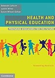 Health and physical education : preparing educators for the future