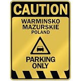  CAUTION WARMINSKO-MAZURSKIE PARKING ONLY  PARKING SIGN POLAND