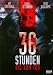 36 Stunden bis zum Tod