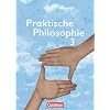 Praktische Philosophie - Nordrhein-Westfalen: Band 3 - Sch�lerbuch