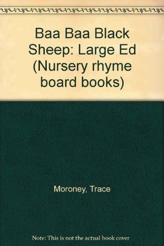 Baa Baa Black Sheep: Large Ed (Nursery rhyme board books)