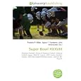 Super Bowl XXXVIII: American Football, History of American Football, National Football... by Frederic P. Miller, Agnes F. Vandome, and John McBrewster