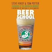 Beer School: Bottling Success at the Brooklyn Brewery | [Steve Hindy, Tom Potter]