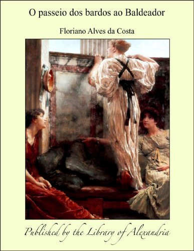 O passeio dos bardos ao Baldeador (Portuguese Edition)