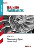 Produkt-Bild: Training Mathematik Oberstufe: Training Grundwissen Mathematik; Wiederholung Algebra; F&uuml;r G8. Aufgaben mit L&ouml;sungen.