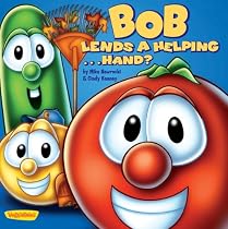 Bob Lends a Helping ... Hand? (Big Idea Books: VeggieTales)