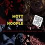 Ballad of Mott the Hoople: Retrospective