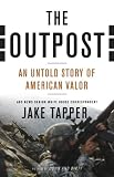 The Outpost: An Untold Story of American Valor
