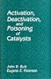 Activation, Deactivation, and Poisoning of Catalysts