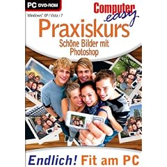 Computer easy: Praxiskurs - sch�ne Bilder mit Photoshop