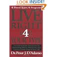 Live Right 4 Your Type by Peter J. D'Adamo and Catherine Whitney