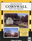 British roads past and present: Cornwall : a nostalgic look at the county's highways and byways