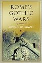 Rome's Gothic Wars: From the Third Century to Alaric (Key Conflicts of Classical Antiquity)