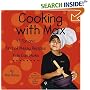Cooking With Max - 45 Fun and Kind of Messy Recipes Kids Can Make