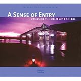 A Sense of Entry: Designing the Welcoming School