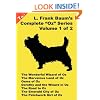 7 Books in 1: L. Frank Baum's Original "Oz" Series, Volume 1 of 2. The Wonderful Wizard of Oz, The Marvelous Land of Oz, Ozma of Oz, Dorothy and the ... City of Oz, and The Patchwork Girl Of Oz.