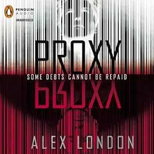 Proxy (Proxy #1) - Alex London
