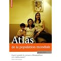 Atlas de la population mondiale : Faut-il craindre la croissance d�mographique et le vieillissement ?
