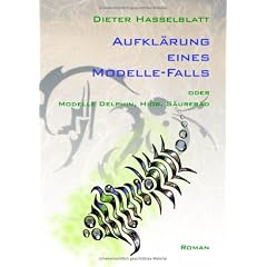 Aufkl�rung eines Modelle-Falls. Oder Modelle Delphin, Hiob, S�urebad