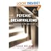 Psychic Dreamwalking: Explorations at the Edge of Self