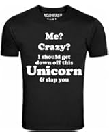 ME CRAZY? UNICORN SLAP YOU LADIES T-SHIRT