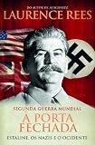 Produkt-Bild: A Segunda Guerra Mundial - &Agrave; Porta Fechada : Estaline , Os Nazis e o Ocidente (Portugiesisch)