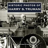 Historic Photos Of Harry S. Truman (Historic Photos.)