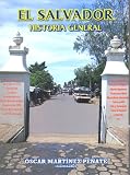 El Salvador Historia General (Spanish Edition)