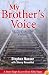 My Brother's Voice