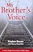 My Brother's Voice: How a Young Hungarian Boy Survived the Holocaust: A True Story width=