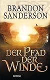 Der Pfad der Winde: Roman - Brandon Sanderson