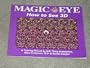 Magic Eye: The 3d Guide : A Training Manual