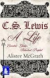 C.S. Lewis - a life : eccentric genius. Reluctant prophet