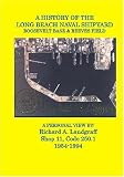 A History of the Long Beach Naval Shipyard, Roosevelt Base & Reeves Field N.A.S.