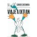 Viaje a Ixtlan/ Trip to Ixtlan (Coleccion Popular (Fondo de Cultura Economica)) (Spanish Edition)
