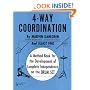 4-Way Coordination: A Method Book for the Development of Complete Independence on the Drum Set