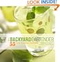 The Backyard Bartender: 55 Cool Summer Cocktails