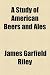 A Study of American Beers and Ales