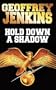 Hold Down a Shadow