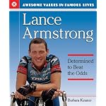 Lance Armstrong: Determined to Beat the Odds (Awesome Values in Famous Lives) book cover