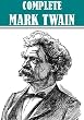 The Complete Mark Twain Collection (Over 300 works, with active table of contents)