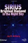 Sirius: Brightest Diamond in the Night Sky (Springer Praxis Books / Popular Astronomy)