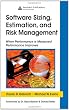 Software Sizing, Estimation, and Risk Management: When Performance is Measured Performance Improves