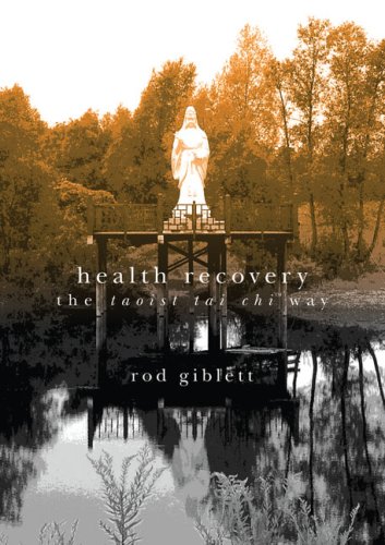 Health Recovery: The Taoist Tai Chi Way: The Taoist Tai Chi A' Way
