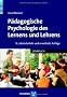 P�dagogische Psychologie des Lernens und Lehrens
