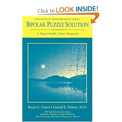 Bipolar Puzzle Solution: A Mental Health Client's Perspective (Psychological Disorders Series , No 1)