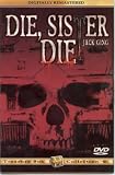 Die, Sister Die